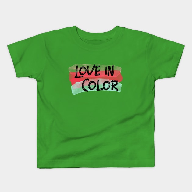 Love In Color Kids T-Shirt by Lone Wolf Works